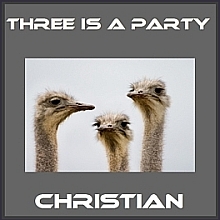 Christian - Three is a Party